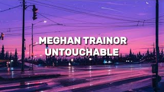 Meghan Trainor - Untouchable (speed up+reverb) Resimi