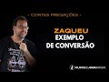 Zaqueu exemplo de conversão! - Cortes pregações