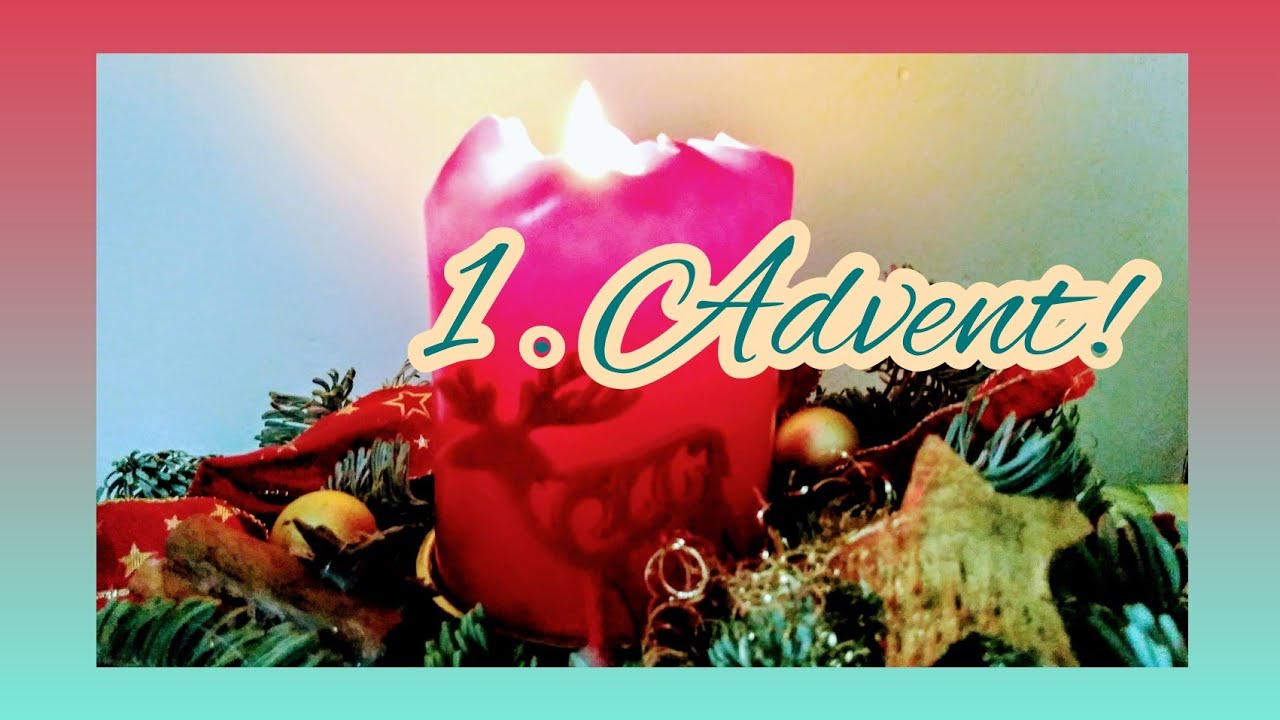 1. Advent🕯️Liebe Grüße zum 1. Advent1💖 Ich wünsche Dir einen schönen ...