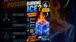 "Burning Ice? 😳 Fire Ice Explained!"#fireice #sciencefacts #amazingfacts #didyouknow #viralvideo