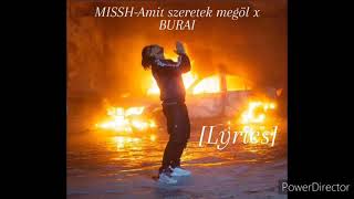 MISSH - Amit szeretek megöl x Burai [Lyrics]