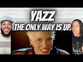 VIBES!| FIRST TIME HEARING Yazoo -  The Only Way Is up REACTION