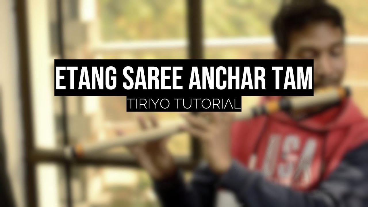 Tiriyo Tuturial | Etang Saree Anchar Tam || Flute Tutorial Santali Song