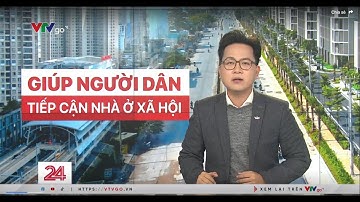 Giúp người dân tiếp cận nhà ở xã hội | VTVIndex