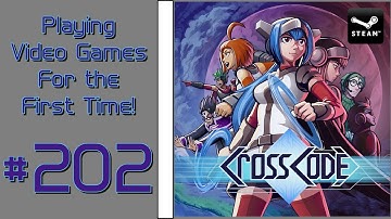 Playing Video Games For the First Time! #202: CrossCode