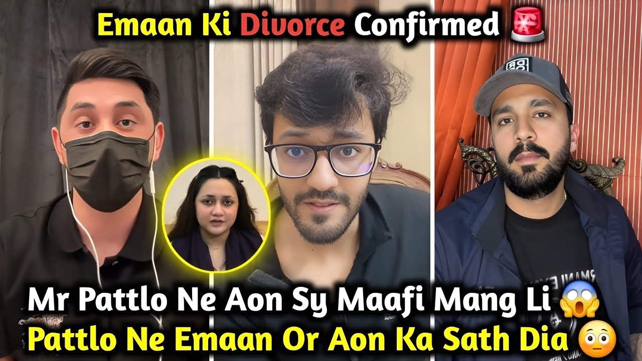 Mr.Pattlo Publicly Supports Emaan and Aon Sheikh | Rajab Butt & Emaan Divorce Confirmed | Pattlo Aon