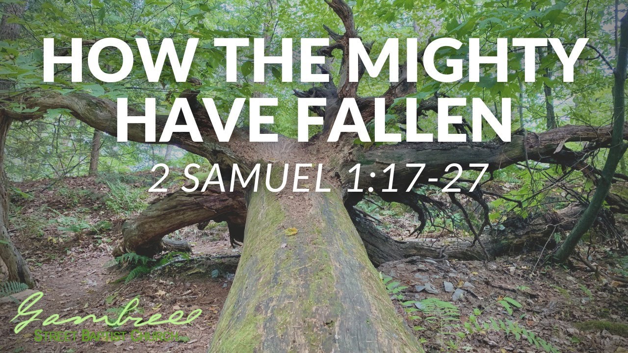 HOW THE MIGHTY HAVE FALLEN 2 Samuel 1 17 27 YouTube how-the-mighty-have-fallen-2-samuel-1-17-27-youtube
