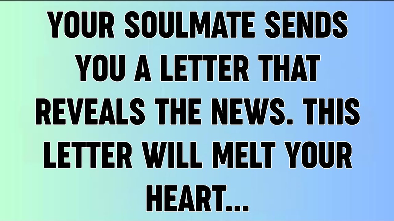 📜YOUR SOULMATE SENDS YOU A LETTER THAT REVEALS THE NEWS. THIS LETTER WILL MELT YOUR HEART...