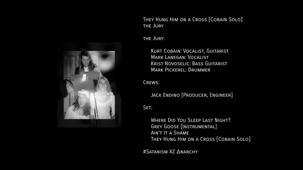 the Jury • They Hung Him on a Cross [Cobain Solo]