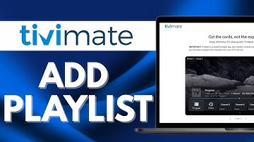 How To Add Playlist to Tivimate - Quick Guide