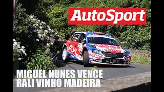 Miguel Nunes vence Rali Vinho Madeira: Declarações dos protagonistas