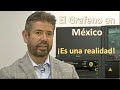 El grafeno en México es una realidad