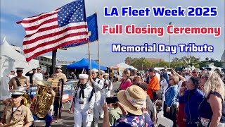 🔴［FULL］ LA Fleet Week 2025  Closing Ceremony: Memorial Day Tribute May26.2025
