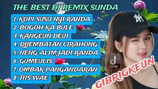 THE BEST DJ REMIX SUNDA // KOPI SUSU NYIRANDA // GIBRIGKEUN //