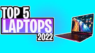 TOP 5 Best Laptops of 2022