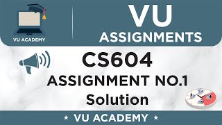 Famous CS604 Operating System Assignment No. 1 Solution by VU ACADEMY Net Worth