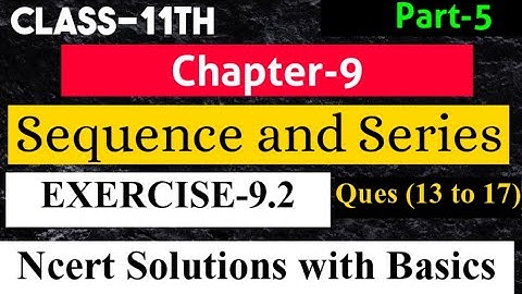Class-11th Chapter-9 (Sequence and Series)|| Ncert Solutions|| Exercise-9.2