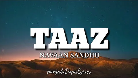 Taaz(lyrics) - Navaan sandhu - JayB singh - New punjabi song 2021 - Latest punjabi songs 2021