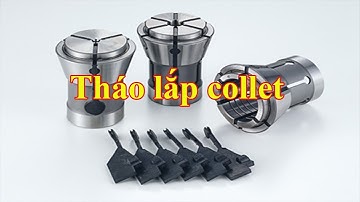 Tháo Lắp Collet & Guide Bush máy tiện cấp phôi tự động