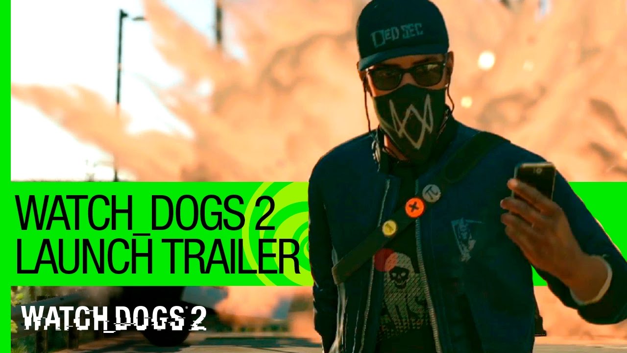 Watch Dogs 2 – Launch Trailer | Ubisoft [NA]