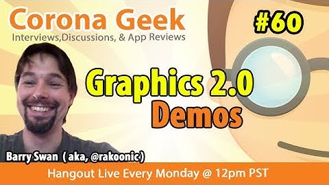 Corona Geek #60 - Creating Retro Racer and Dungeoneer Demos Using Graphics 2.0