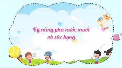 Kỹ năng pha nước muối và súc họng