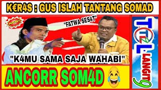 🇮🇩 TERBARU ❗GUS ISLAH BAHRAWI TOHOKH DUL SOMAD ❗KIRAIN BEDA WAHABI TERNYATA SAMA SAJA ❗TOLOLLL ⁉️😂