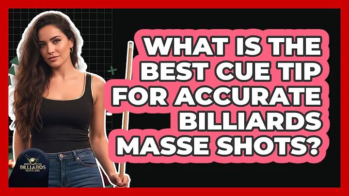 What Is The Best Cue Tip For Accurate Billiards Masse Shots? - Billiards Hustlers