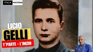 Licio Gelli (1° parte - l'inizio)