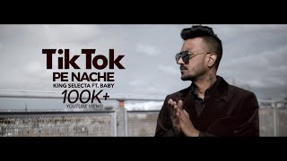 TIKTOK PE NACHE - KING SELECTA FT. BABY (OFFICIAL MUSIC VIDEO)