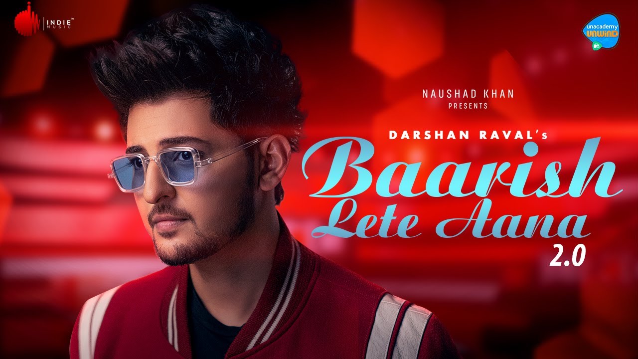 Baarish Lete Aana 20  Darshan Raval  Unacademy Unwind With MTV  Naushad Khan