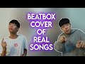 Beatbox Cover of Real Songs!