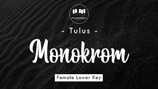 Tulus - Monokrom (Female Lower Key) Karaoke Piano