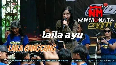 LAILA CANGGUNG - LAILA AYU - LIVE BATANG ( COVER )
