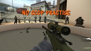 CS: GO | No Scope Practise