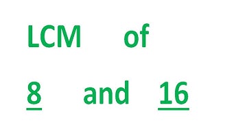 LCM      of    8      and    16