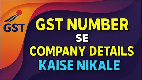 How To Check GST Number | Gst Number Se Details Kaise Nikale | Gst Number Ki Details Kaise Nikale