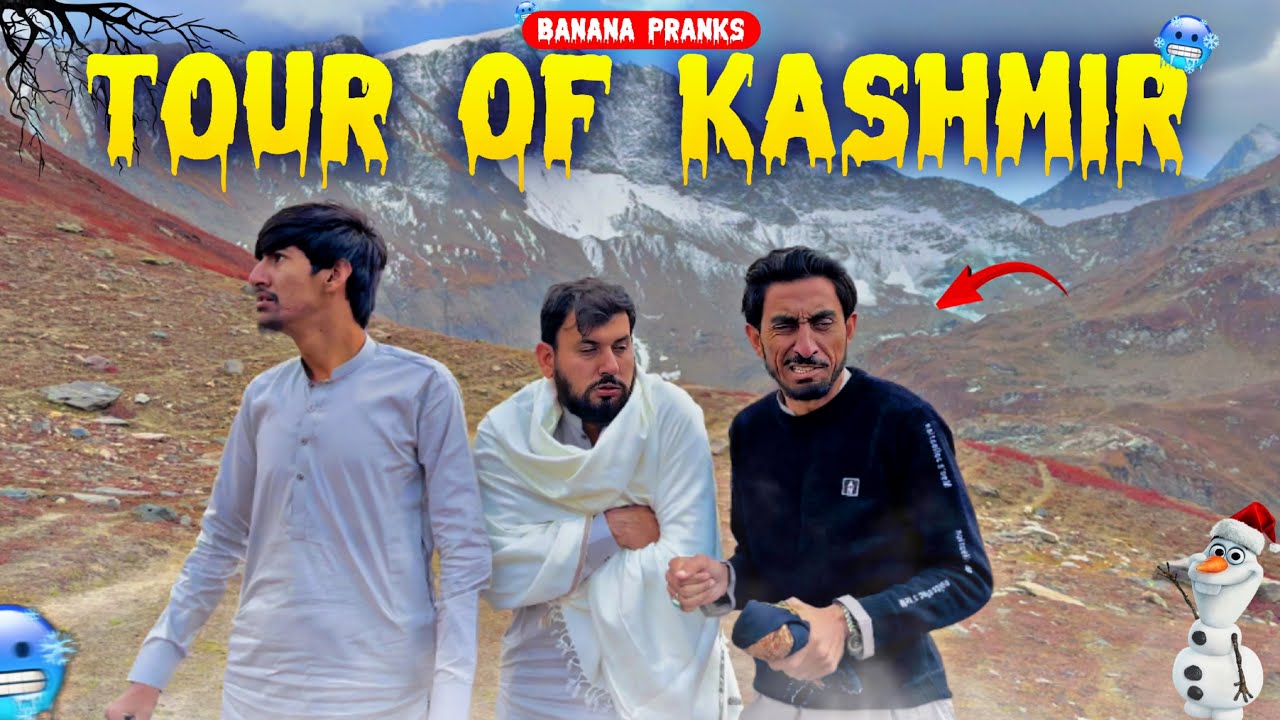 Tour of Kashmir || Banana Pranks