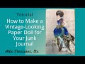 How to Make Vintage-Looking Paper Dolls for Junk Journals