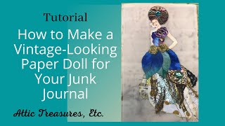 How to Make Vintage-Looking Paper Dolls for Junk Journals