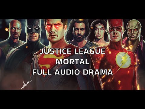 Justice League Mortal (FULL AUDIO DRAMA)