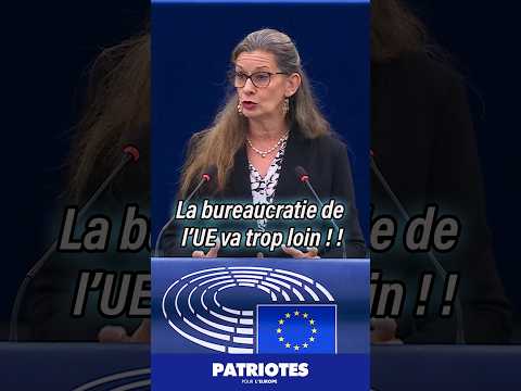 La bureaucratie de l’UE va trop loin !