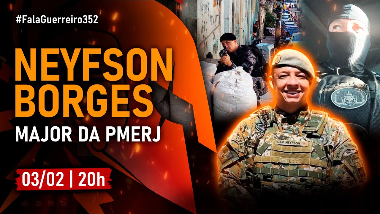 MAJOR DA PMERJ NEYFSON BORGES • #FalaGuerreiro352