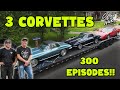 Trifecta three rare corvettes for 300 episodes of coffee walk