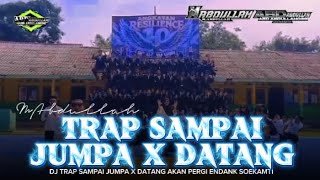 Download lagu DJ TRAP SAMPAI JUMPA X DATANG AKAN PERGI ENDANK SOEKAMTI VIRAL TREND TIKTOK 2026
