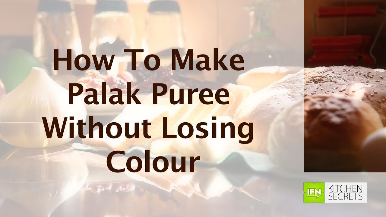 Tip On Making Palak Puree Without Losing Colour By Archana | India Food Network