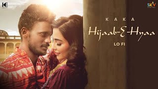 KAKA - Hijaab-E-Hyaa  ( Lofi ) Parvati - Kaka new songs - New Punjabi Songs - Latest punjabi songs Resimi