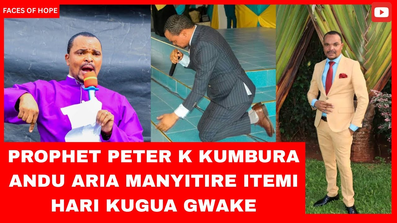 PROPHET PETER K KUMBURA ANDU ARIA MANYITIRE ITEMI HARI KUGUA GWAKE