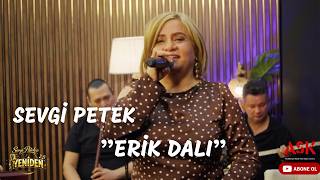 Sevgi Petek - Erik Dalı Şkprodüksiyon I I