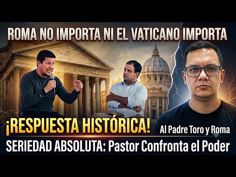 🔺PASTOR le REFUTA al Padre Luis Toro 😱ROMA NO IMPORTA señor CURA